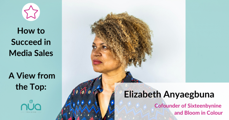 Elizabeth Anyaegbuna; cofounder of Sixteenbynine and Bloom in Colour - Tips from the Top to Succeed in Media Sales