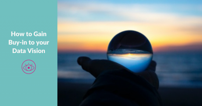 Data Leadership Coaching - Getting Buy-in to your Data Vision